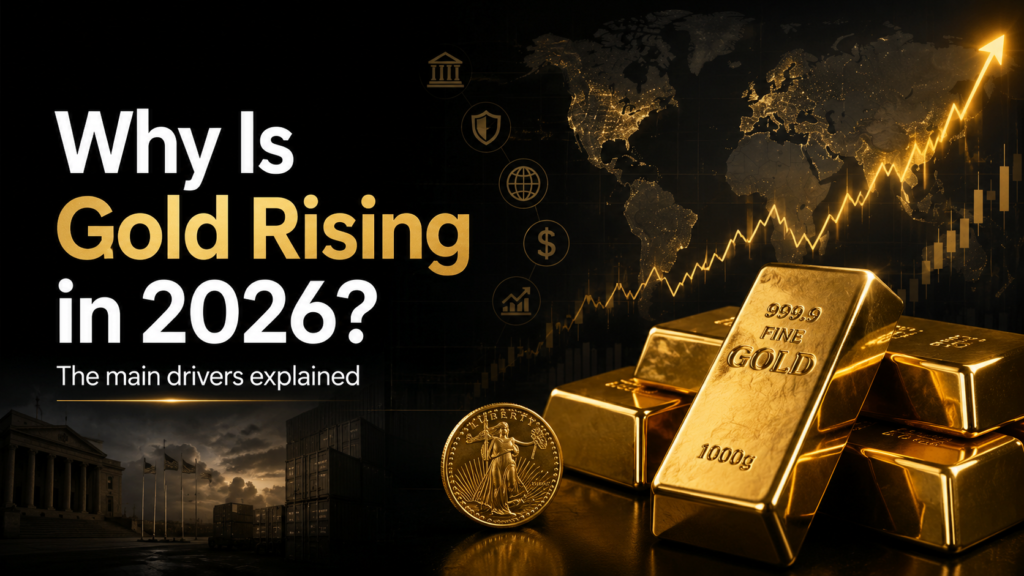 Gold bars, rising price chart, and global market background illustrating why gold prices are rising in 2026.